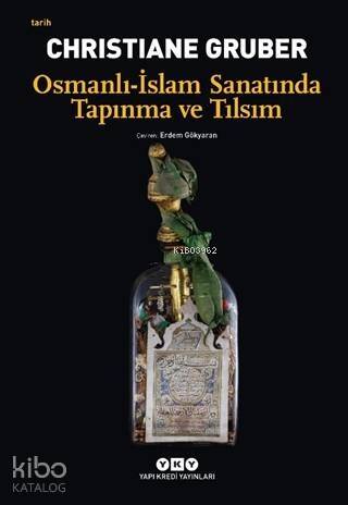 Osmanlı - İslam Sanatında Tapınma ve Tılsım - 1