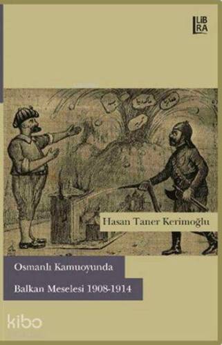 Osmanlı Kamuoyunda Balkan Meselesi 1908-1914 - 1