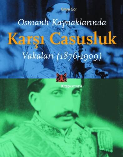 Osmanlı Kaynaklarında Karşı Casusluk Vakaları - 1