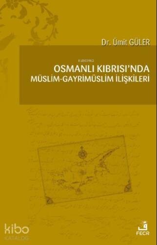 Osmanlı Kıbrısı’nda Müslim-Gayrimüslim İlişkileri - 1