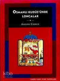 Osmanlı Kudüs'ünde Loncalar - 1