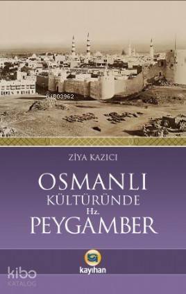 Osmanlı Kültüründe Hz. Peygamber - 1