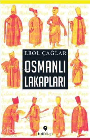 Osmanlı Lakapları - 1