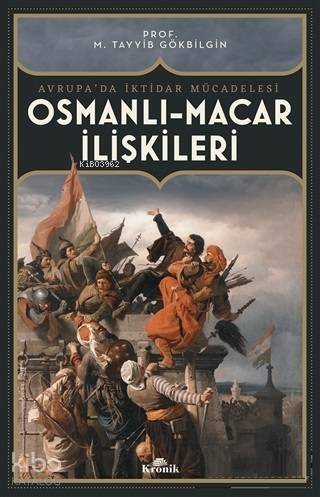 Osmanlı Macar İlişkileri; Avrupa'da İktidar Mücadelesi - 1