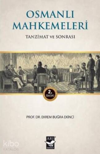 Osmanlı Mahkemeleri; Tanzimat ve Sonrası - 1