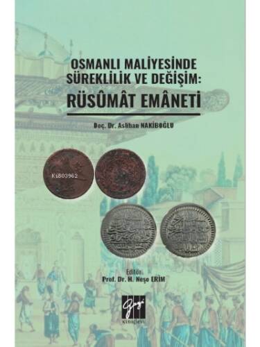 Osmanlı Maliyesinde Süreklilik ve Değişim: Rüsumat Emaneti - 1