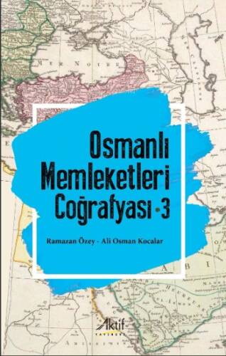 Osmanlı Memleketleri Coğrafyası - 3 - 1