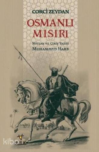 Osmanlı Mısırı; Notlar ve Giriş Yazısı Muhammed Harb - 1