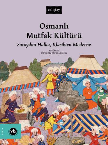 Osmanlı Mutfak Kültürü;Saraydan Halka, Klasikten Moderne - 1