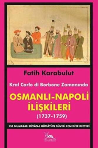 Osmanlı - Napoli İlişkileri (1737-1759) - 1