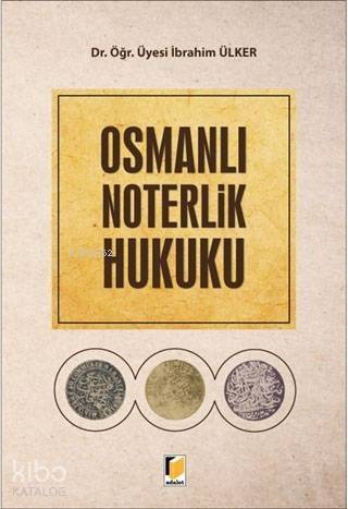 Osmanlı Noterlik Hukuku - 1