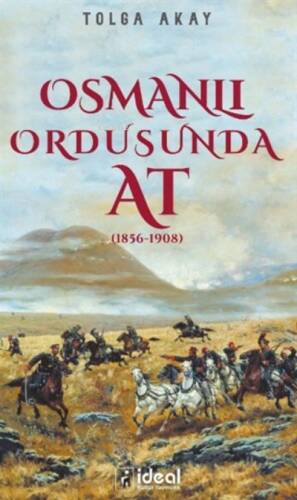 Osmanlı Ordusunda At (1856-1908) - 1