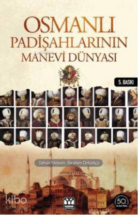 Osmanlı Padişahlarının Manevi Dünyası - 1