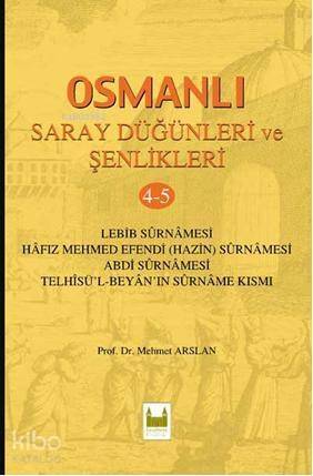 Osmanlı Saray Düğünleri ve Şenlikleri 4-5 - 1