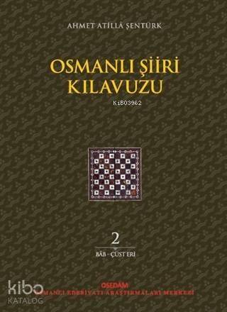 Osmanlı Şiiri Kılavuzu 2. Cilt - 1