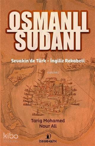 Osmanlı Sudanı; Sevakin'de Türk - İngiliz Rekabeti - 1