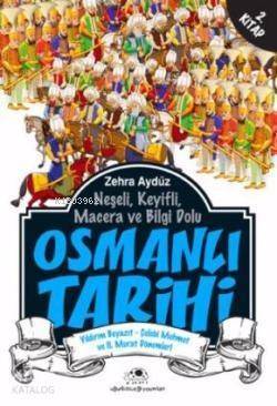 Osmanlı Tarihi 2; (Yıldırım Beyazıt - Çelebi Mehmet ve II. Murat Dönemleri) - 1