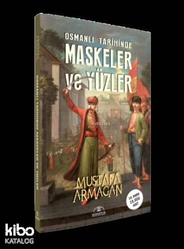 Osmanlı Tarihinde Maskeler ve Yüzler - 1