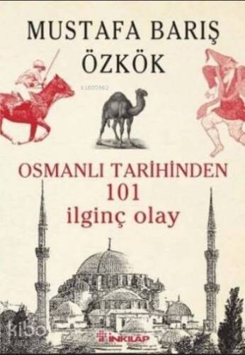 Osmanlı Tarihinden 101 İlginç Olay - 1