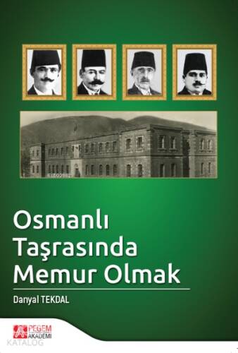 Osmanlı Taşrasında Memur Olmak - 1