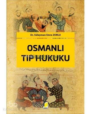 Osmanlı Tıp Hukuku - 1