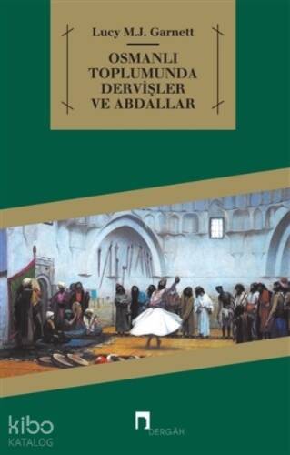 Osmanlı Toplumunda Dervişler ve Abdallar - 1