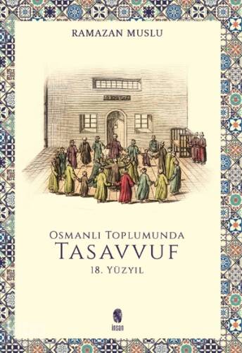 Osmanlı Toplumunda Tasavvuf - 18 Yüzyıl - 1