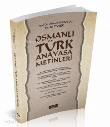 Osmanlı Türk Anayasa Metinleri - 1