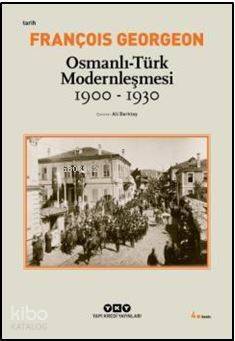 Osmanlı-Türk Modernleşmesi (1900-1930) - 1