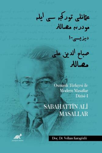 Osmanlı Türkçesi ile Modern Masallar Dizisi-I ;Sabahattin Ali Masalları - 1