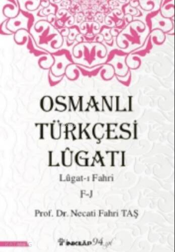 Osmanlı Türkçesi Lügatı - Lügatı Fahri F - J - 1