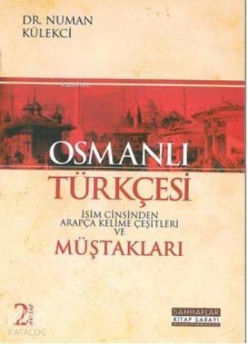 Osmanlı Türkçesi Müştakları; İsim Cinsinden Arapça Kelime Çeşitleri - 1