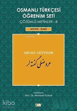 Osmanlı Türkçesi Öğrenim Seti Çözümlü Metinler 8; Seviye İleri - Aruzlu Güfteler - 1