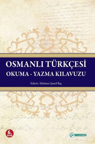 Osmanlı Türkçesi Okuma - Yazma Kılavuzu - 1