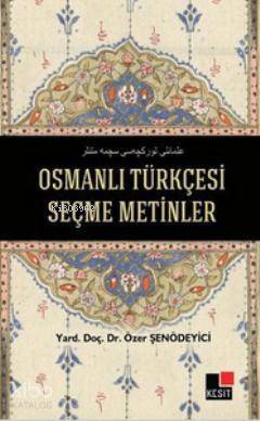 Osmanlı Türkçesi Seçme Metinler - 1