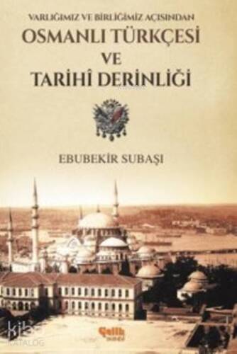 Osmanlı Türkçesi Ve Tarihi Derinliği; Varlığımız ve Birliğimiz Açısından - 1