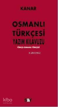 Osmanlı Türkçesi Yazım Kılavuzu - 1