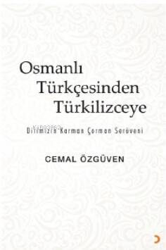 Osmanlı Türkçesinden Türkilizceye - 1