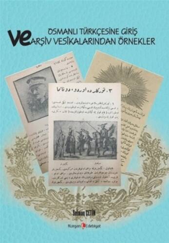 Osmanlı Türkçesine Giriş Ve Arşiv Vesikalarından Örnekler - 1