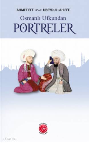 Osmanlı Ufkundan Portreler - 1