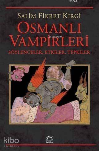 Osmanlı Vampirleri; Söylenceler, Etkiler, Tepkiler - 1