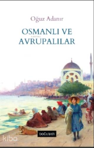 Osmanlı ve Avrupalılar - 1