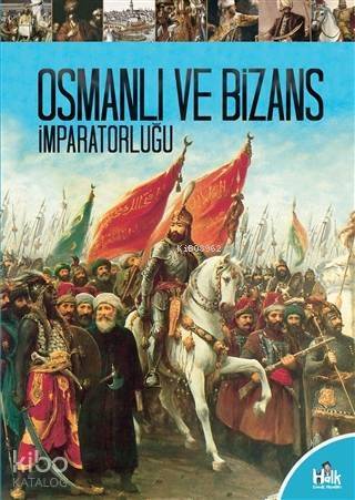 Osmanlı ve Bizans İmparatorluğu - 1