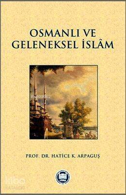 Osmanlı ve Geleneksel İslam - 1