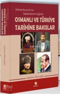 Osmanlı ve Türkiye Tarihine Bakışlar; Hikmet Kıvılcımlı'nın Saptamaları Işığında - 1