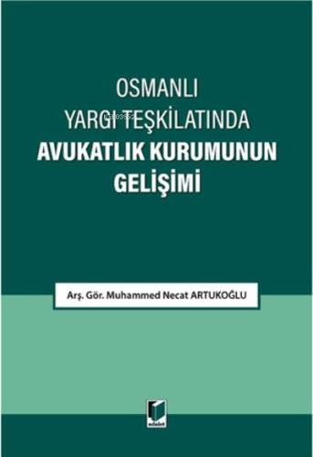 Osmanlı Yargı Teşkilatında Avukatlık Kurumunun Gelişimi - 1