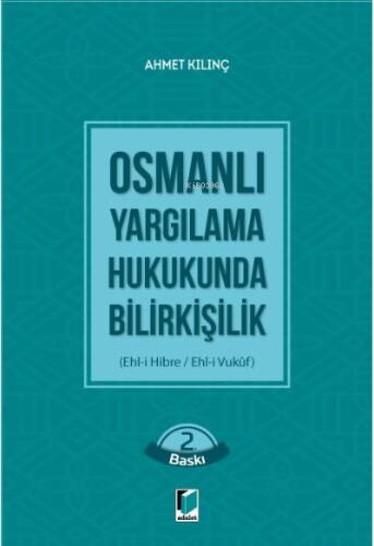 Osmanlı Yargılama Hukukunda Bilirkişilik (Ehl-i Hibre / Ehl-i Vukuf) - 1