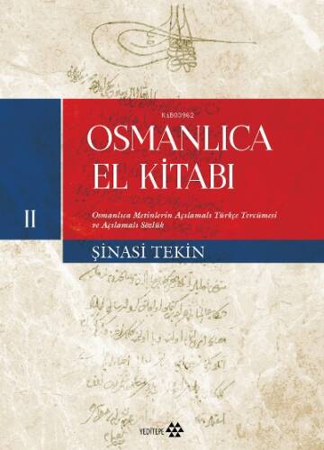 Osmanlıca El Kitabı - II;Osmanlıca Metinlerin Çevriyazısı ve Tıpkıbasımlar - 1