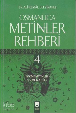 Osmanlıca Metinler Rehberi - 4; Seçme Metinler - Seçme Beyitler - 1