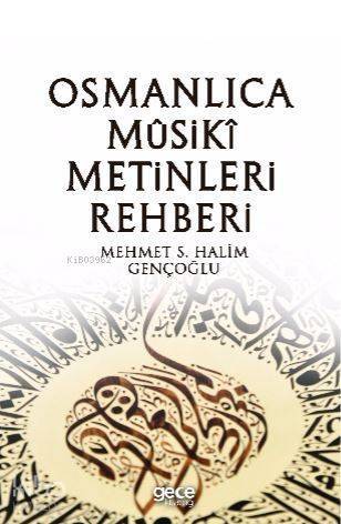 Osmanlıca Musiki Metinleri Rehberi - 1